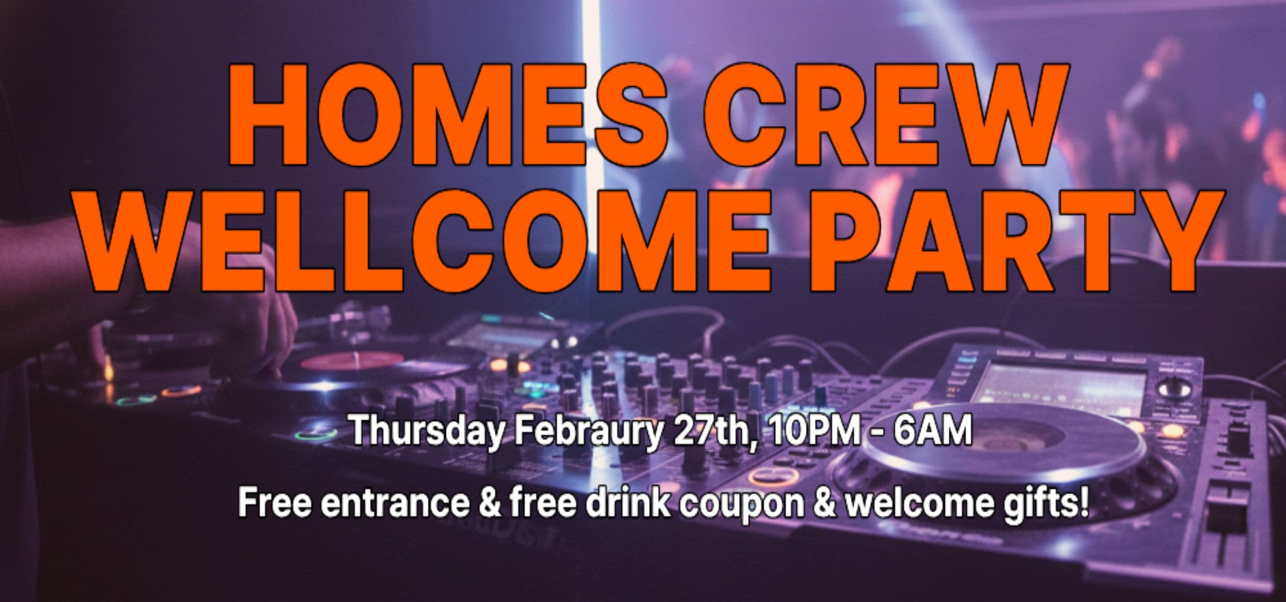 🎉 HOMES CREW WELCOME PARTY 🎉